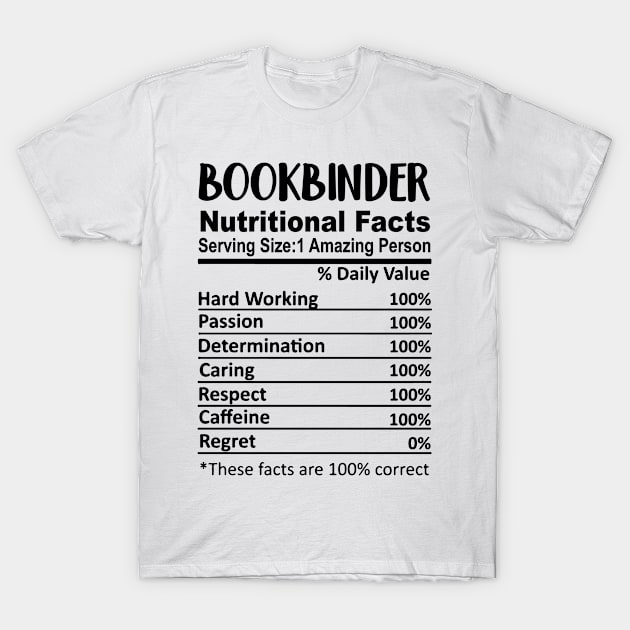 Bookbinder Nutrition Facts Funny T-Shirt by HeroGifts